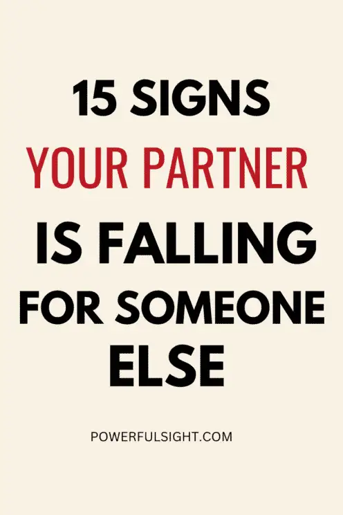 Signs Your Partner Is Falling For Someone