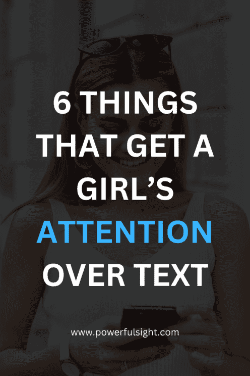 Things That Get a Girl's Attention Over Text