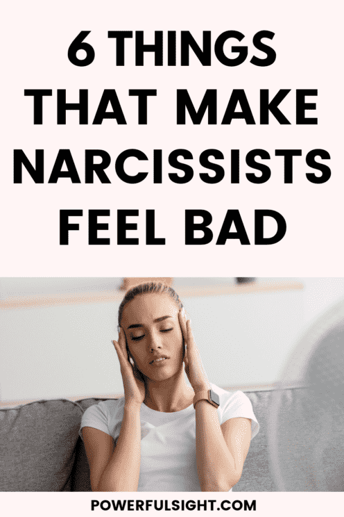 Things that make Narcissists feel bad