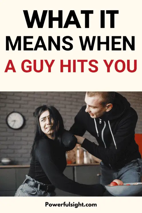 What It Means When A Guy Hits You