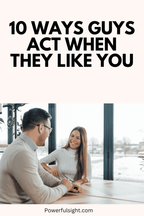 10 Ways Guys Act When They Like You