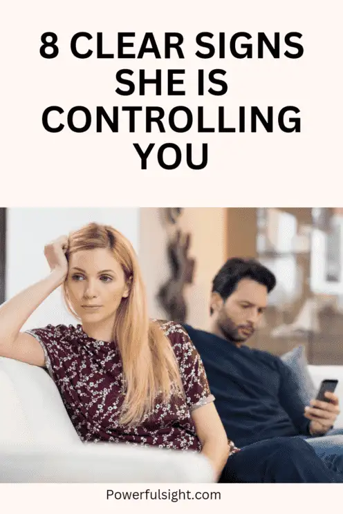 8 Signs She is Controlling You