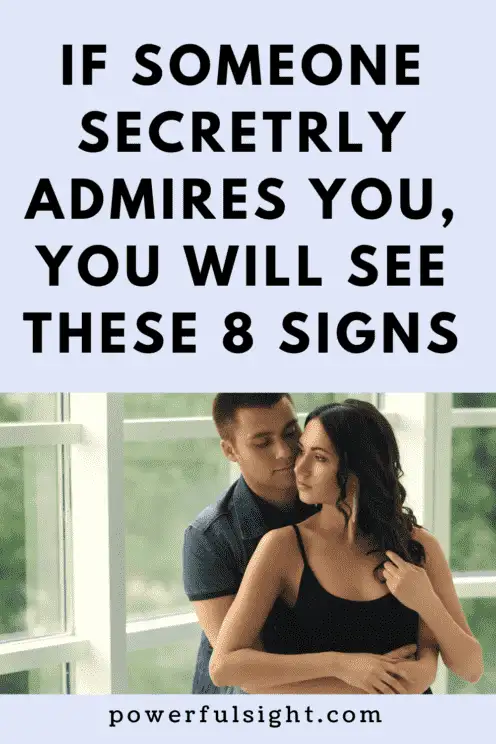 8 Signs Someone Secretly Admires You