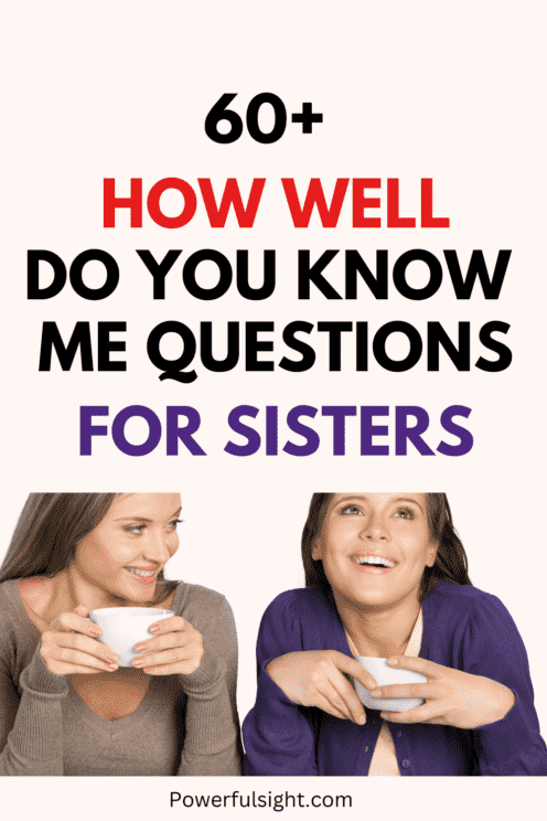 How well do you know me questions for sisters