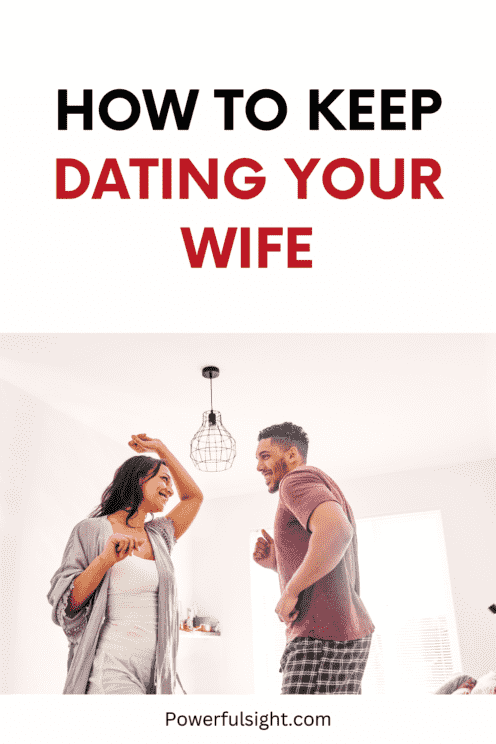 How to keep dating your wife