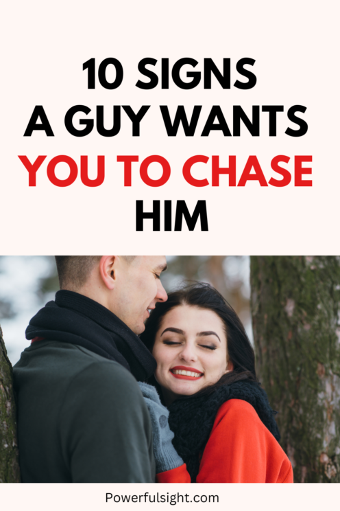 Signs a guy wants you to chase him