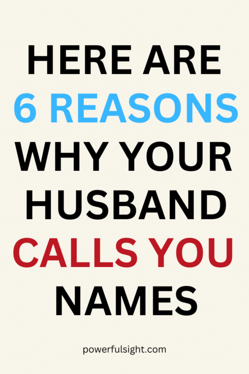 Why does my husband call me names?