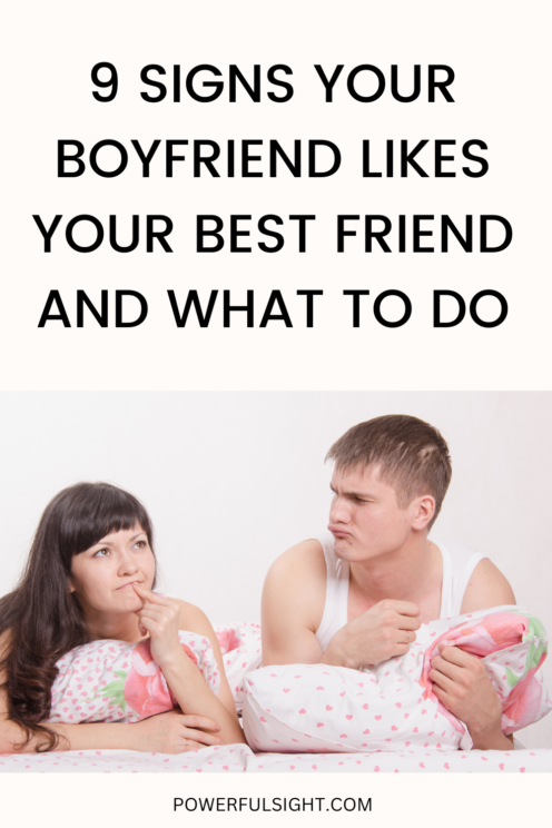 9 Signs Your Boyfriend Likes Your Best Friend And What To Do