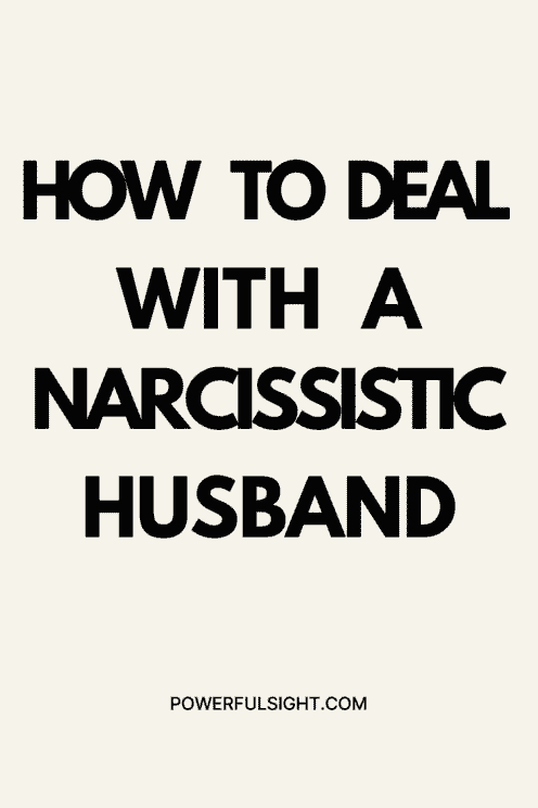 How to deal with a narcissistic husband