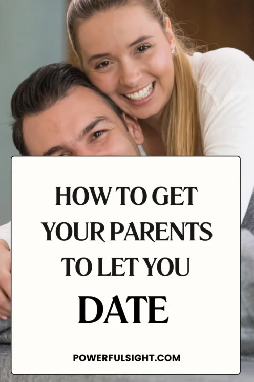 How To Get Your Parents To Let You Date