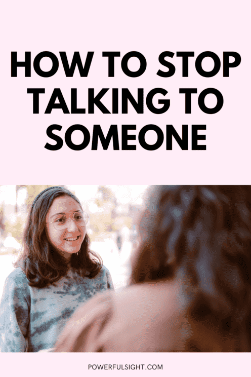 How to stop talking to someone