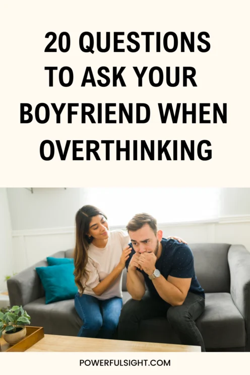 20 Questions to Ask Your Boyfriend When Overthinking