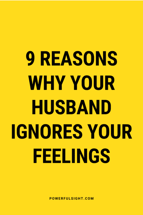 What does it mean when your husband ignores your feelings