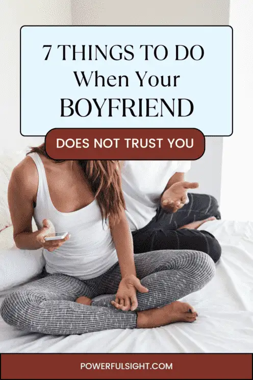 When your boyfriend does not trust you