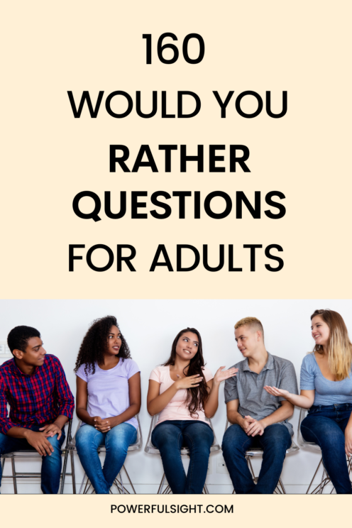 160 Would You Rather Questions For Adults