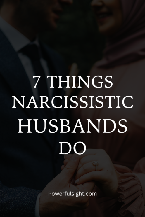 7 Things Narcissistic Husbands Do and What They Mean