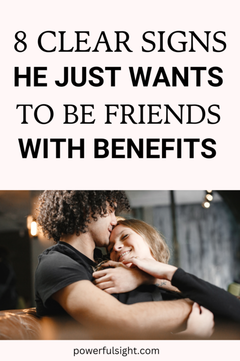 8 Signs He Just Wants to Be Friends with Benefits