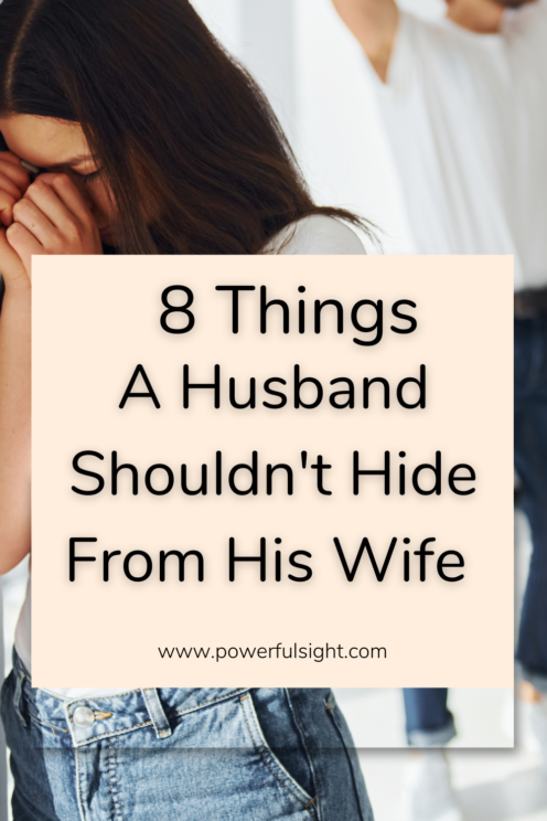 8 Things a Married Man Should Never Hide from His Spouse