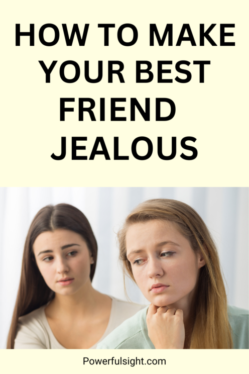 How To Make Your Best Friend Jealous