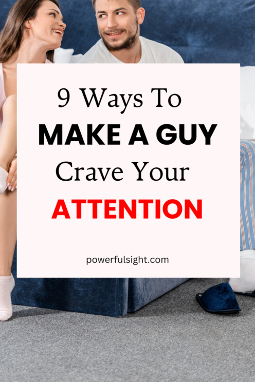 How to make a guy crave your attention