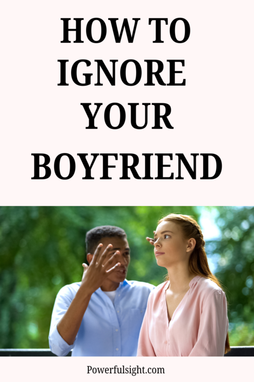 How To Ignore Your Boyfriend