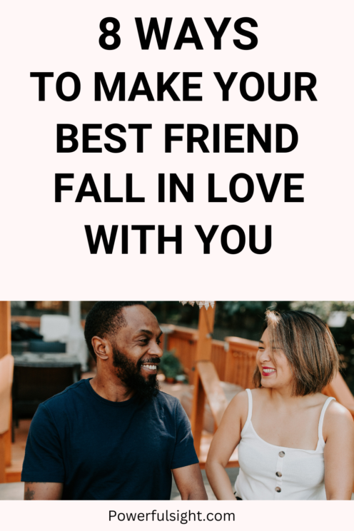 How to Make Your Best Friend Fall in Love with You