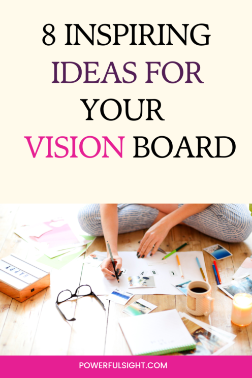 8 Ideas For Your Vision Board