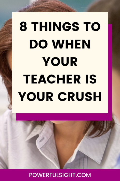 What To Do When Your Teacher Is Your Crush