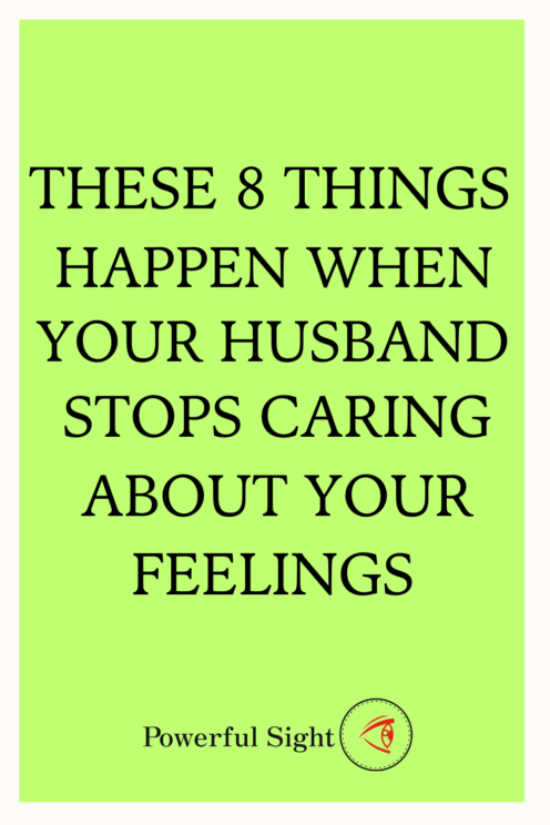 When your husband stops caring about your feelings