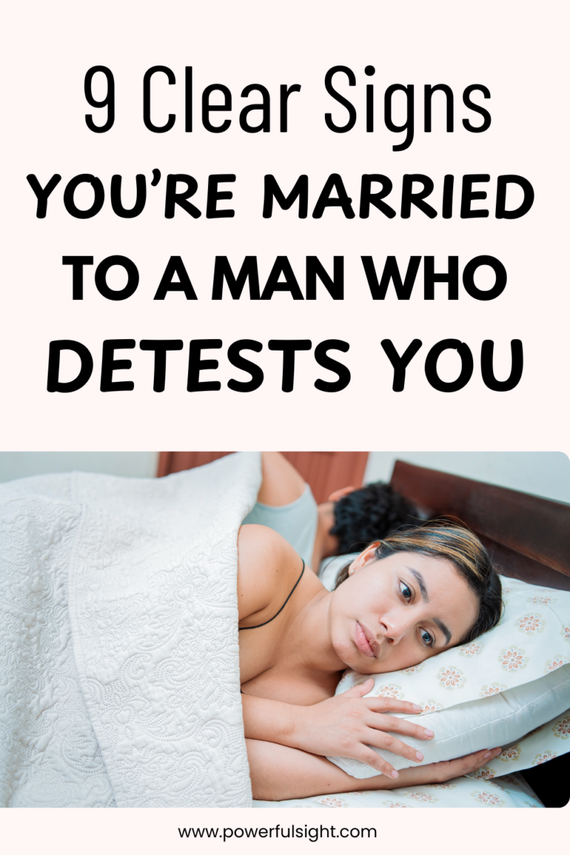 signs you're married to a man that detests you