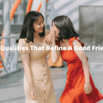 Qualities of a good friend
