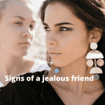 Signs of a jealous friend