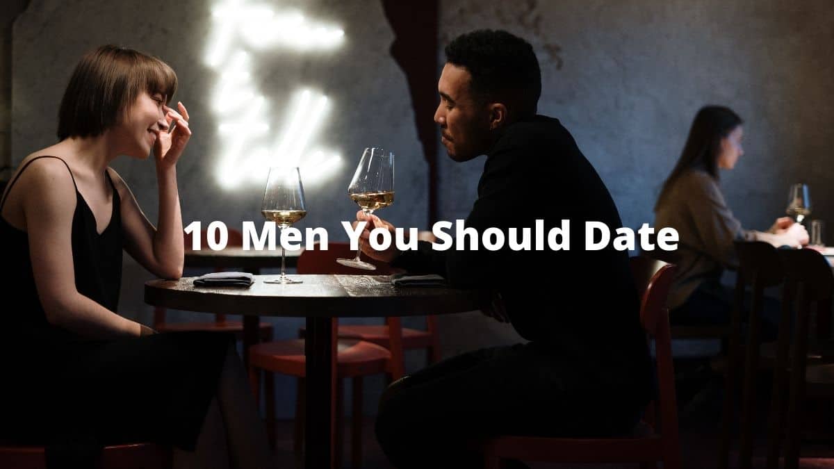 Men you should date