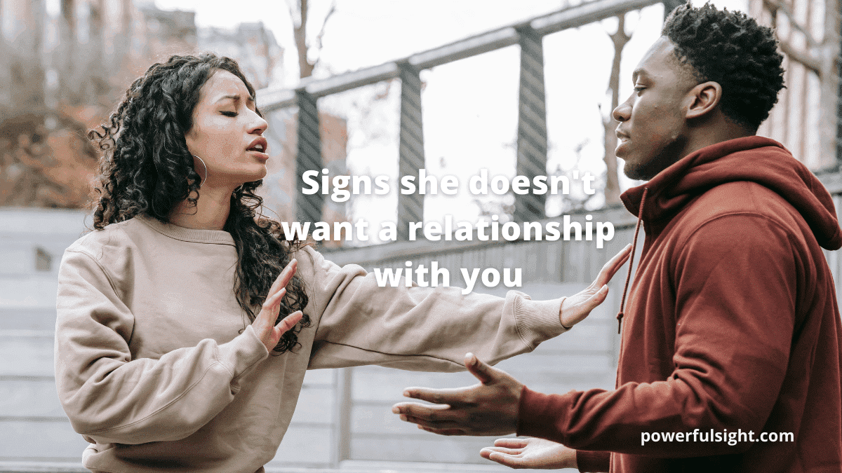 7-signs-she-doesn-t-want-a-relationship-with-you-powerful-sight