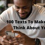 Texts to make him think about you