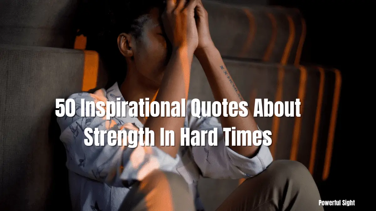 Quotes about strength in hard times