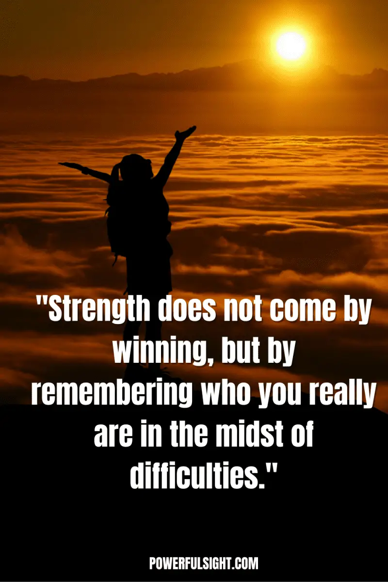 Quotes about strength to encourage yourself in hard times