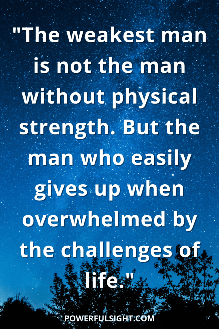 50 Inspirational Quotes About Strength In Hard Times - Powerful Sight