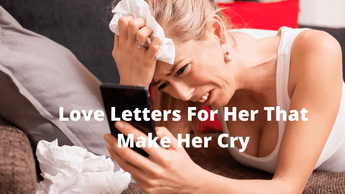 Love Letters For Her That Make Her Cry