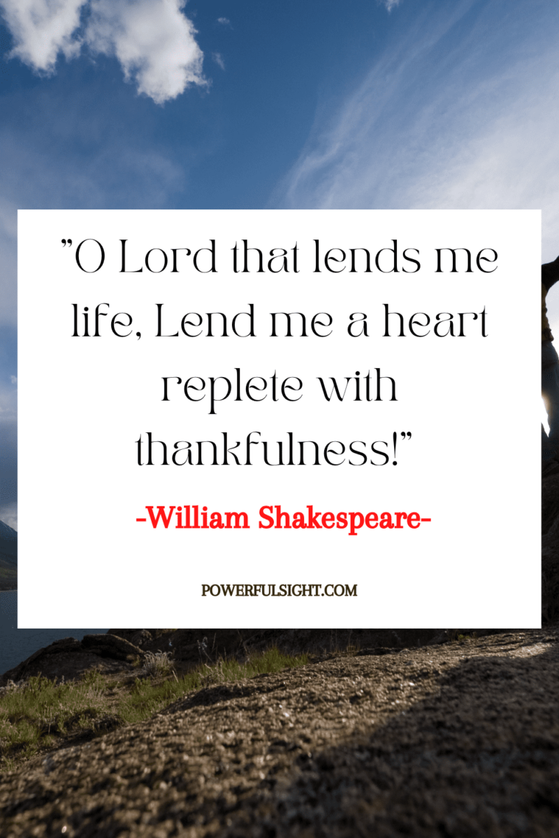 "O Lord that lends me life, Lend me a heart replete with thankfulness!"