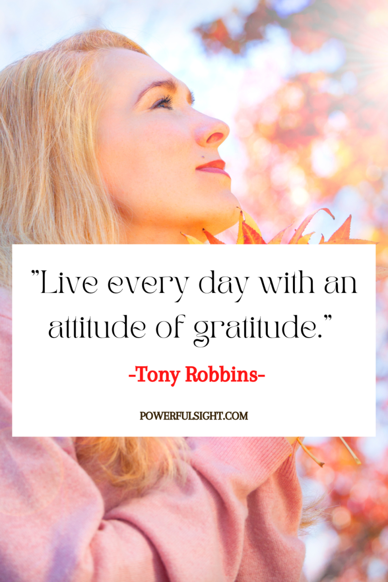 "Live every day with an attitude of gratitude."