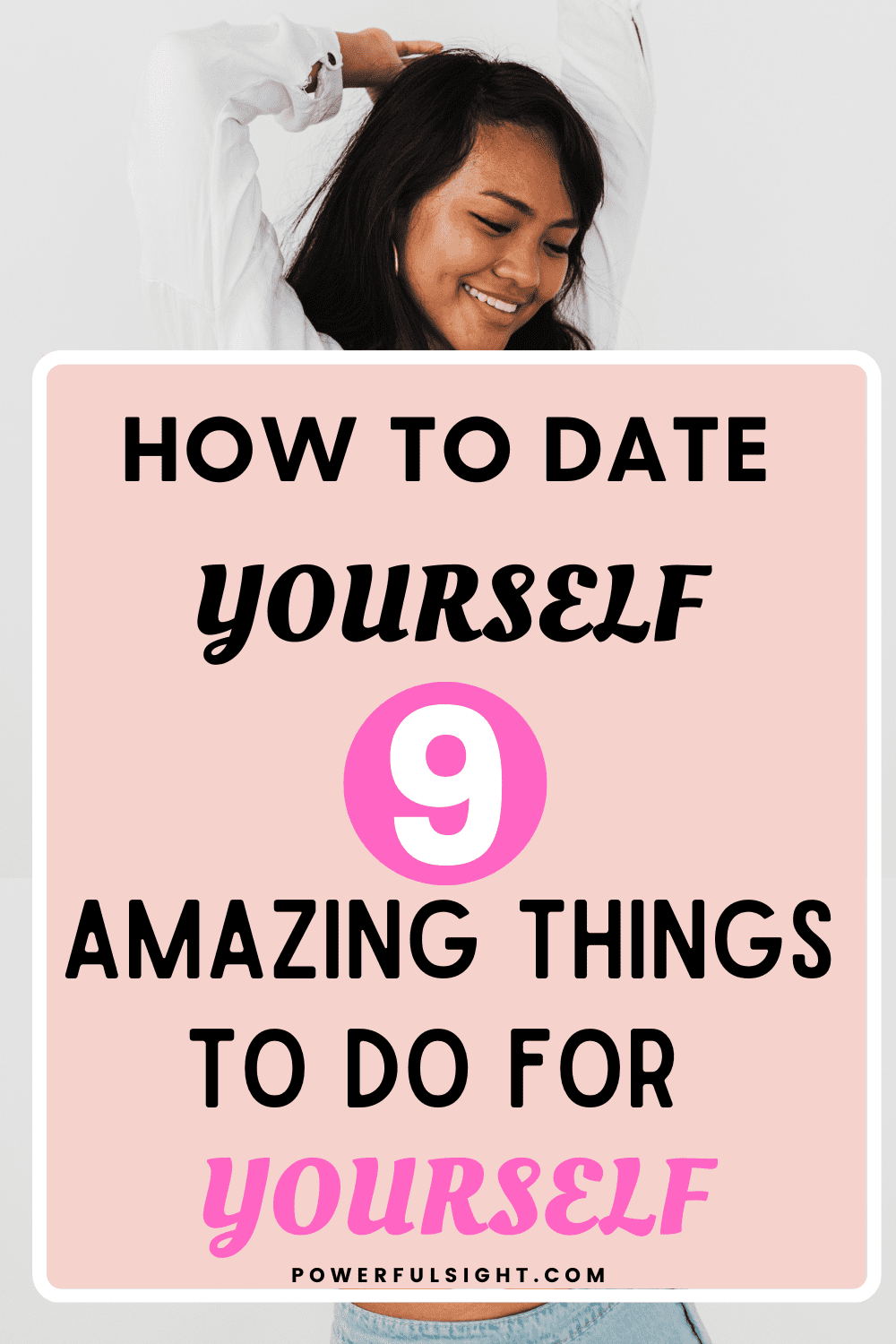 How To Date Yourself 7 Amazing Things To Do For Yourself