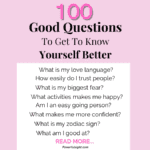100 Good Questions To Get To Know Yourself Better