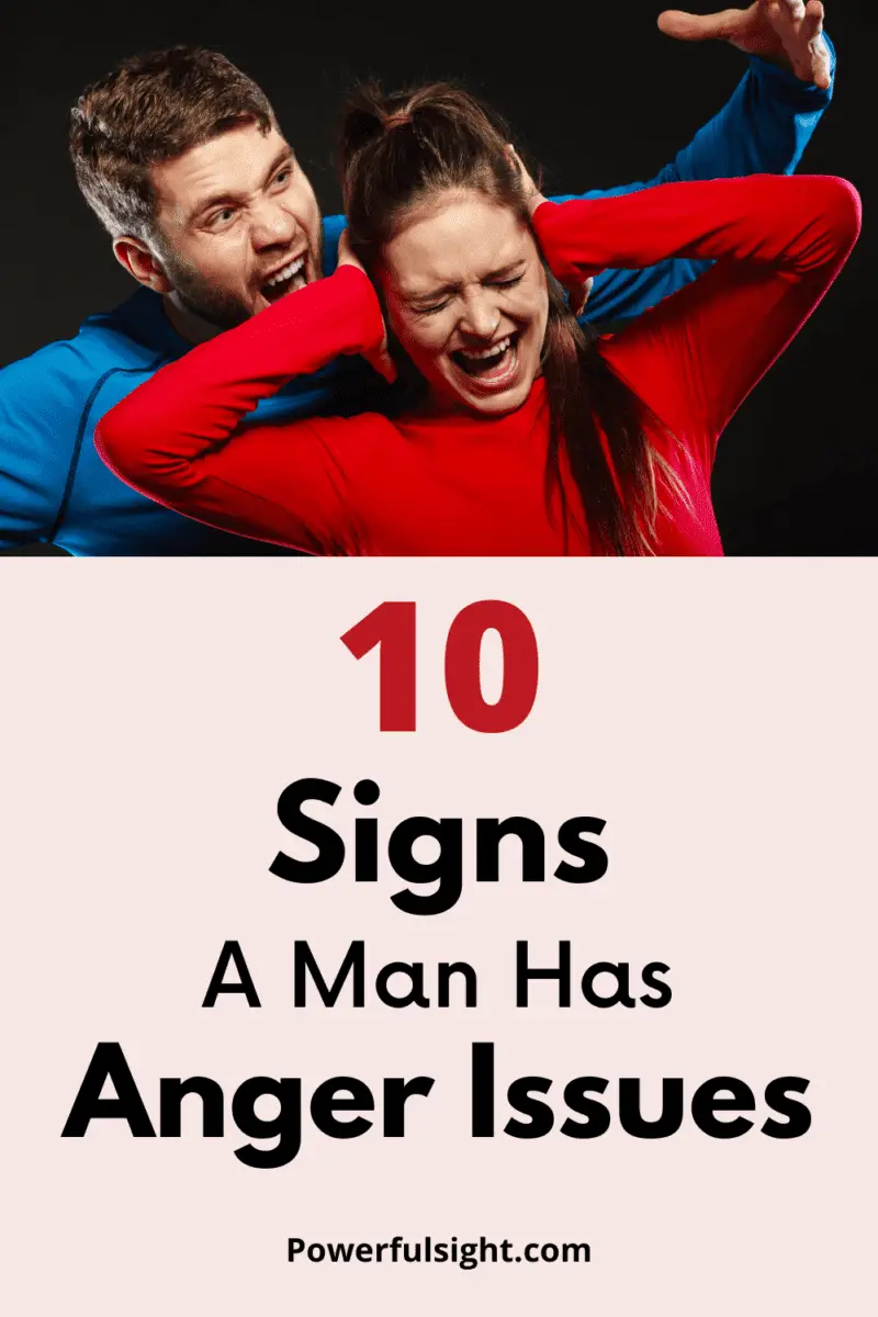 10 Signs a man has anger issues