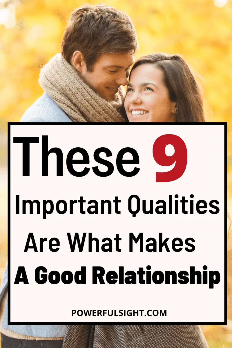 These 9 important qualities are what makes a good relationship