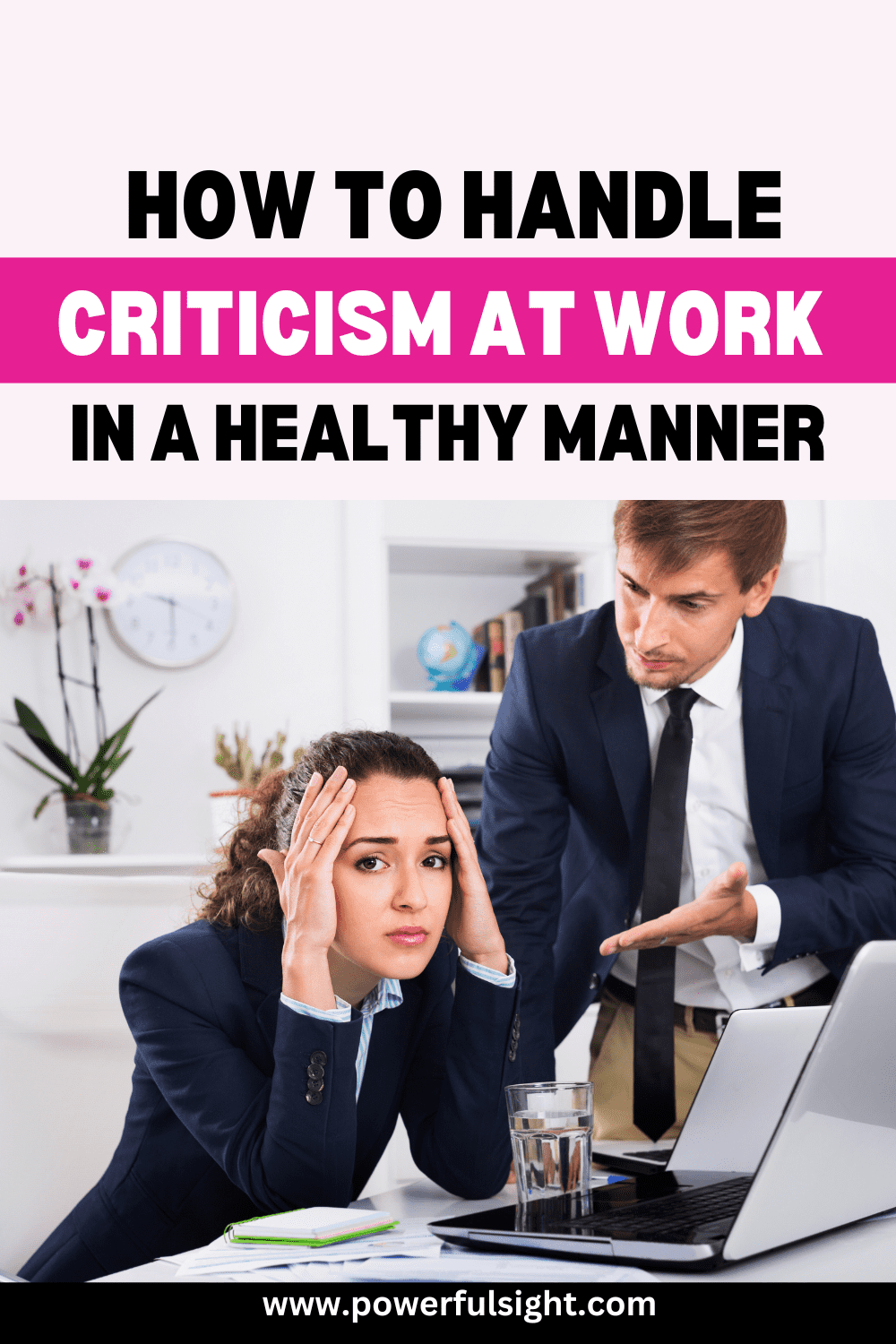 8 Ways To Handle Criticism At Work In A Healthy Manner 