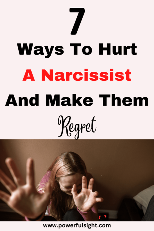 7 Ways To Hurt A Narcissist And Make Them Regret