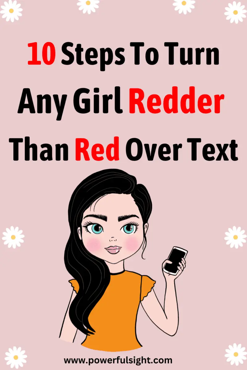 If you need to know how to make a girl blush over text, these are the ten steps to turn any girl redder than red over text