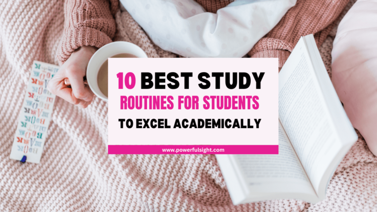 10 Best Study Routines For Students To Excel Academically
