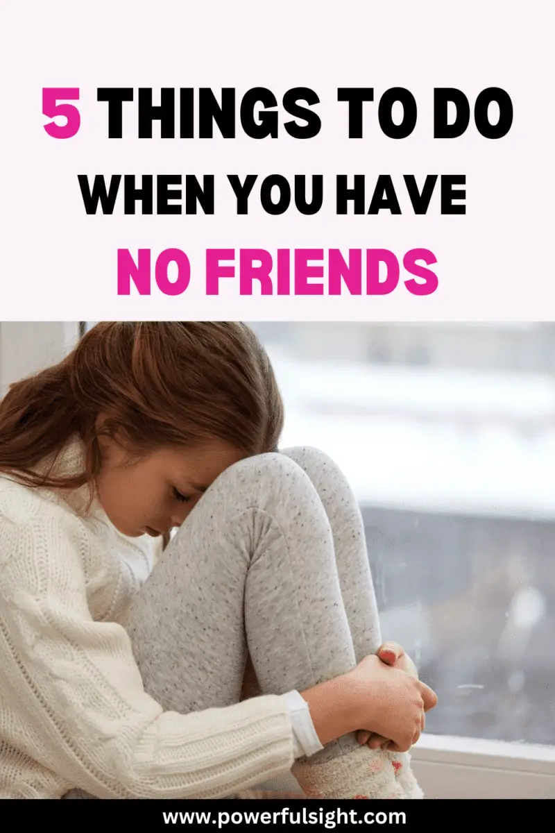 5 Things to do when you have no friends